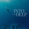Into The Deep